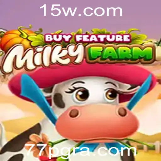 Descubra o Universo de MilkyFarmBuyFeature: Um Novo Jogo Revolucionário do 77pg