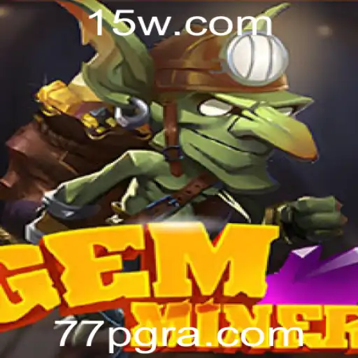 GemMiner: Descubra o Fascinante Mundo da Mineração de Gemas